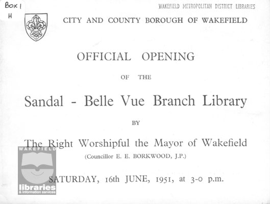 A card for the opening of Sandal and Belle Vue branch library, by the Mayor of Wakefield, E.E.Barkwood, on Saturday, 16th June, 1951 at 3pm.  On the back of the card, it explains how the library was built at a cost of £4,500, and lists the work done by certain sub-contractors.  Internal Reference: WR (LS) Ephemera Collection Box 1H